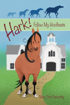 Hark! Follow My Hoofbeats