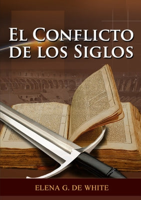 El Conflicto de los Siglos: Historia de la Redención, cristología adventista, Comentario Histórico de los Evangelios y Eventos de los últimos días