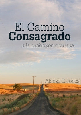 El Camino Consagrado a la Perfección Cristiana: en Letra Grande,