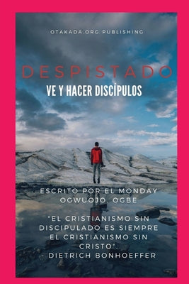 Despistado ve y hacer discípulos