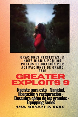 Greater Exploits - 9 - Oraciones perfectas: ¡1 hora diaria por 100 puntos de oración por activaciones de grado 360! por hazañas en uno mismo, la famil