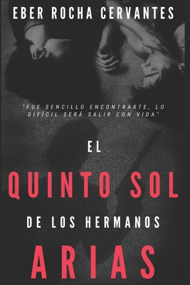 El Quinto Sol de Los Hermanos Arias