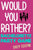 Would You Rather?: Bachelorette Party Game - Dirty Edition