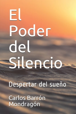 El Poder del Silencio: Despertar del sueño