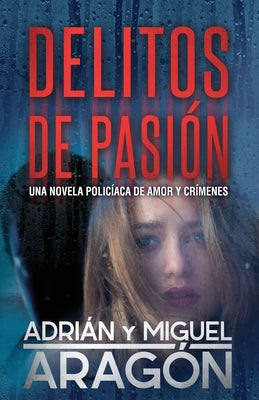 Delitos de Pasión: Una novela policíaca de amor y crímenes