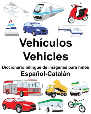 Español-Catalán Vehículos/Vehicles Diccionario bilingüe de imágenes para niños