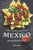 The Right Route to Mexico: Amazing Mexican Recipes