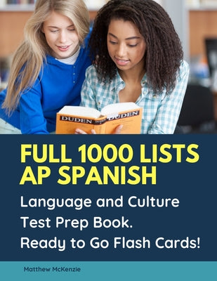 Full 1000 lists AP Spanish Language and Culture Test Prep Book. Ready to Go Flash Cards!: 2020 Updated practice textbook quick study guide cover all A