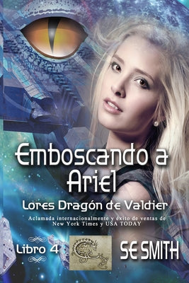 Emboscando a Ariel: Lores Dragón de Valdier, Libro 4