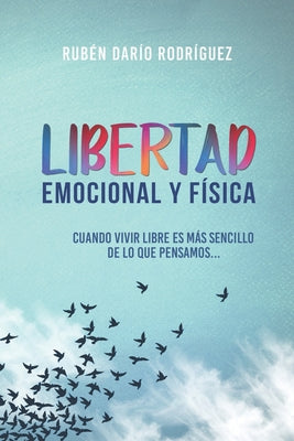 Libertad Emocional y Fisica