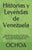 Historias y Leyendas de Venezuela: Historias de realidad y ficción que narran la idiosincrasia del venezolano y sus creencias de ultratumba