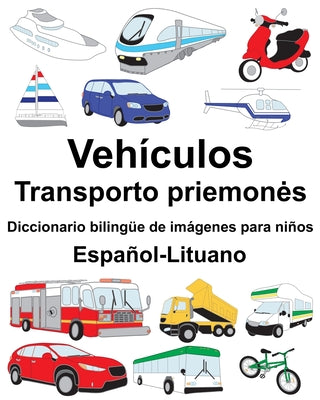 Español-Lituano Vehículos/Transporto priemones Diccionario bilingüe de imágenes para niños