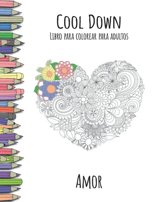 Cool Down - Libro para colorear para adultos: Amor