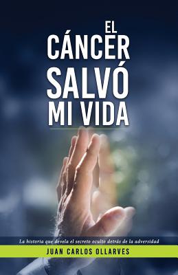 El Cáncer Salvó Mi Vida: La historia que devela el secreto oculto detrás de la adversidad.