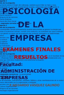 Psicología de la Empresa-Exámenes Finales Resueltos: Facultad: Administración de Empresas