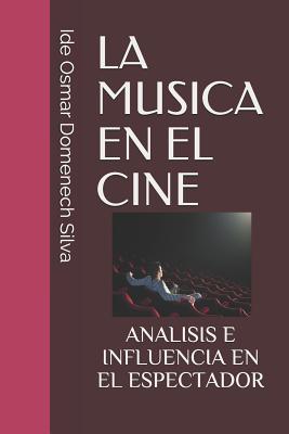 La Musica En El Cine: Analisis E Influencia En El Espectador