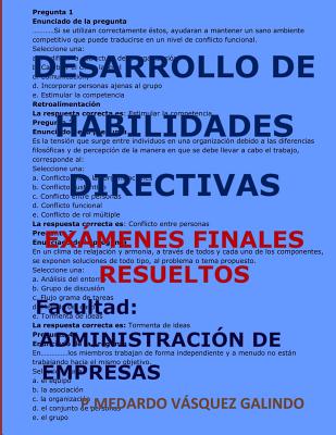 Desarrollo de Habilidades Directivas-Exámenes Finales Resueltos: Facultad: Administración de Empresas