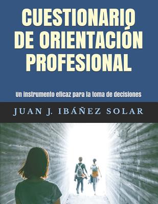 Cuestionario de orientación profesional: Un instrumento eficaz para la elección vocacional