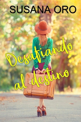 Desafiando al destino: Novela romántica contemporánea