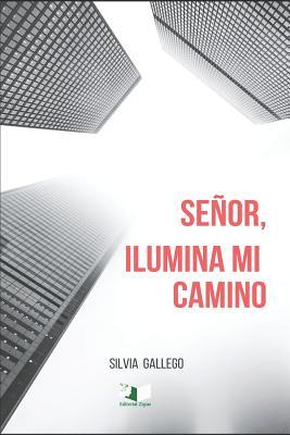 Señor, Ilumina mi camino