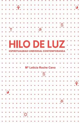 Hilo de Luz: Espiritualidad Universal Contemporánea