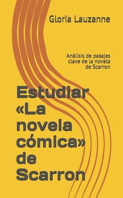 Estudiar La novela cómica de Scarron: Análisis de pasajes clave de la novela de Scarron