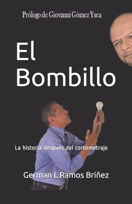 El Bombillo: La historia después del cortometraje