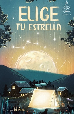 Elige tu estrella (Serie Ideas en la casa del árbol. Volumen 3): Novela infantil-juvenil. Lectura de 8-9 a 11-12 años. Literatura Ficción. Libros para