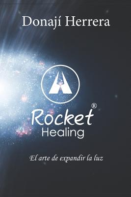 Rocket-Healing: El Arte de Expandir la Luz