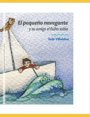 El pequeño navegante y su amigo el Búho sabio: cuento infantil