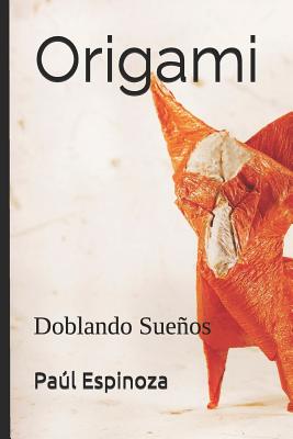 Origami: Doblando Sueños