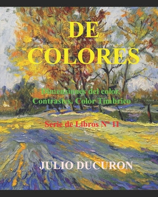 de Colores: Dimensiones del Color. Contrastes. Color Tímbrico