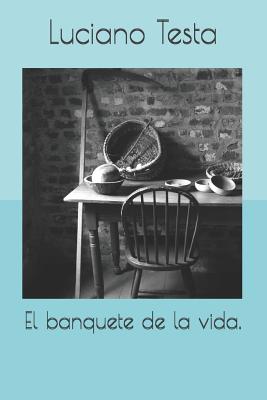 El Banquete de la Vida.