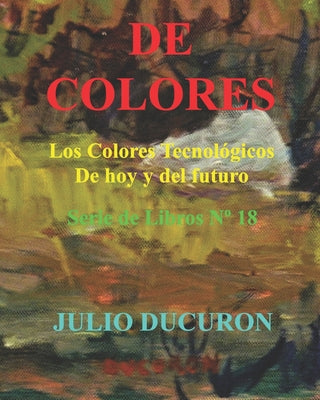 de Colores: Los colores tecnológicos. De Hoy y del Futuro. Serie de Libros N° 18