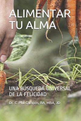 Alimentar Tu Alma: Una Búsqueda Universal de la Felicidad