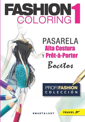 Fashion Coloring 1: PASARELA Alta Costura & Prêt-à-Porter Bocetos - TRAVEL tamaño