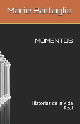 Momentos: Historias de la Vida Real