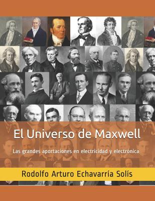 El Universo de Maxwell: Las grandes aportaciones en electricidad y electrónica