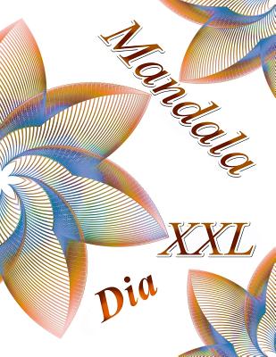 Mandala Dia XXL: Libro Para Colorear Para Adultos