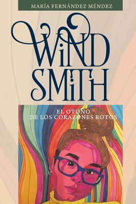 Wind Smith: El Otoño de Los Corazones Rotos