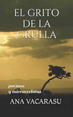 El Grito de la Grulla: poemas y microrrelatos