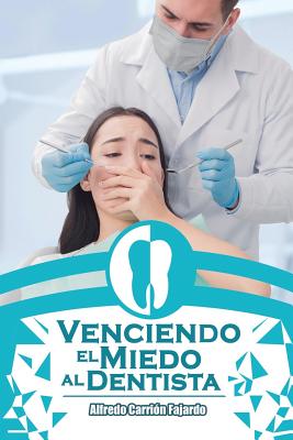 Venciendo el miedo al dentista