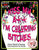 Kiss My A** I'm Coloring Bitches: Adult Coloring Book