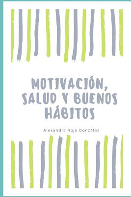 Motivación, salud y buenos hábitos