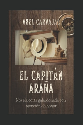 El Capitán Araña: Novela corta galardonada con mención de honor