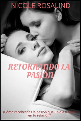 Retornando la Pasión: Edición Revisada