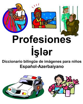 Español-Azerbaiyano Profesiones/İşlər Diccionario bilingüe de imágenes para niños