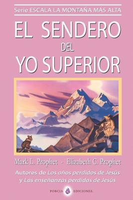 El sendero del Yo Superior: El evangelio eterno