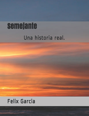 Semejante: Una historia real.