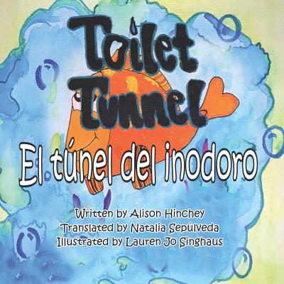 El túnel del inodoro/Toilet Tunnel: Bilingual Book (Spanish and English Edition)